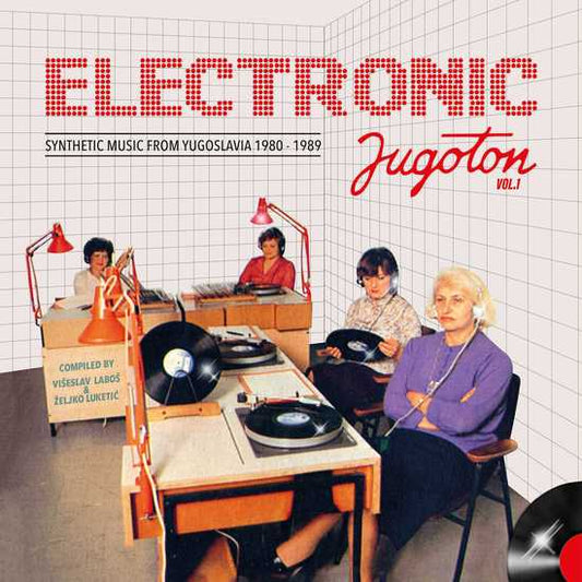 Electronic Jugoton Vol 1 - Synthetic Music From Yugoslavia 1980-1989
