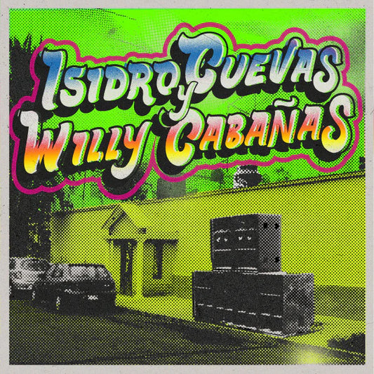 Isidro Cuevas Y Willy Cabañas - LP1 (Limited Edition)