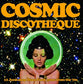 Various Artists - Cosmic Discotheque: 12 Junkshop Disco Funk Gems From the 70s