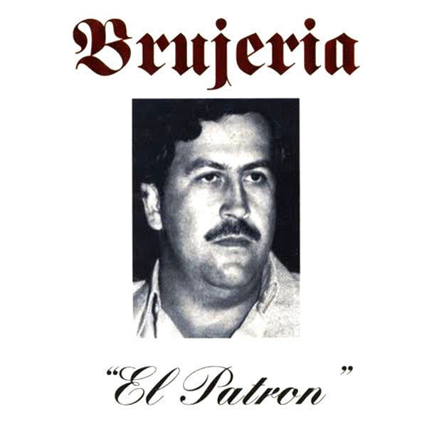 Brujeria - "El Patron"