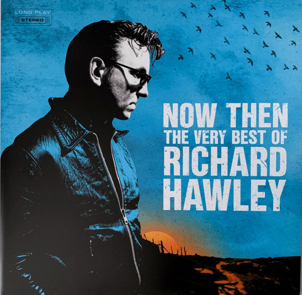 Richard Hawley - Now Then: The Very Best Of Richard Hawley (2xLP blue/black, blue/white)