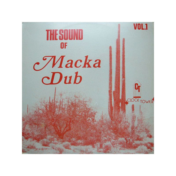 Clocktower Productions - The Sound Of Macka Dub Vol.1