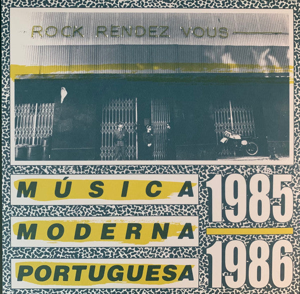 Rock Rendez Vous: Música Moderna Portuguesa 1985-1986