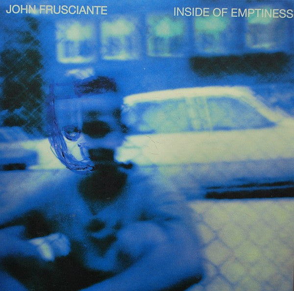 John Frusciante - Inside Of Emptiness