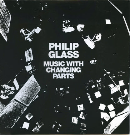 Philip Glass - Music With Changing Parts