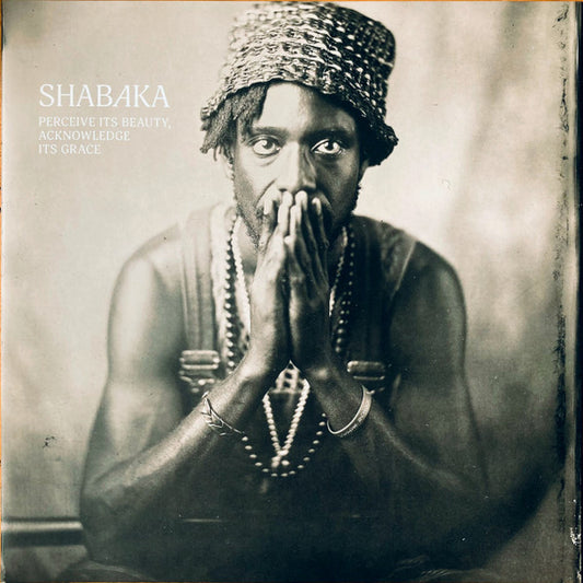 Shabaka - Perceive Its Beauty, Acknowledge Its Grace