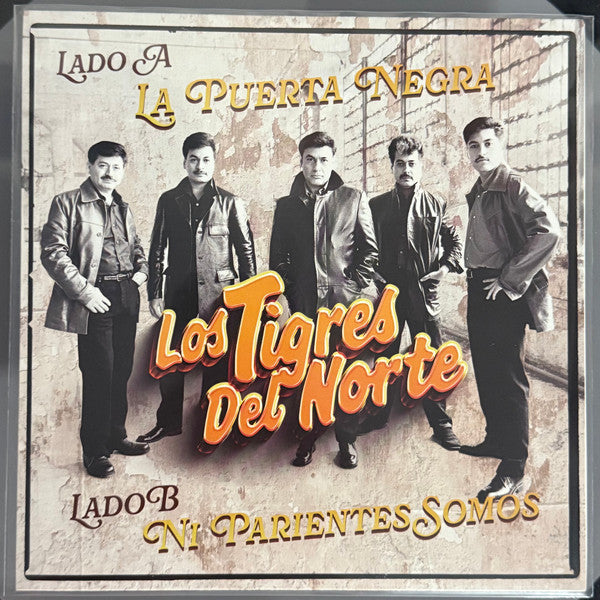 Los Tigres Del Norte - La Puerta Negra / Ni Parientes Somos 7"