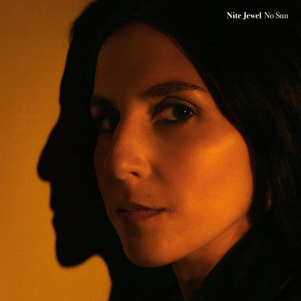 Nite Jewel - No Sun - Salvaje Music Store