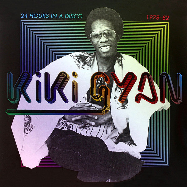 Kiki Gyan - 24 Hours In A Disco 1978-82