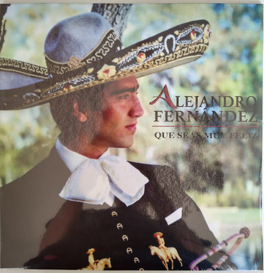 Alejandro Fernández - Que Seas Muy Feliz