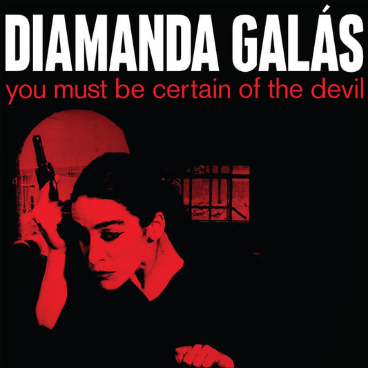Diamanda Galas* - You Must Be Certain Of The Devil