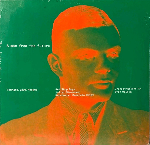 Pet Shop Boys, Juliet Stevenson, Manchester Camerata Octet Orchestrations By Sven Helbig - A Man From The Future
