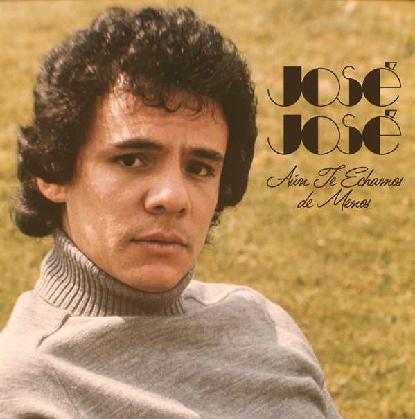 José José - Aún Te Echamos De Menos