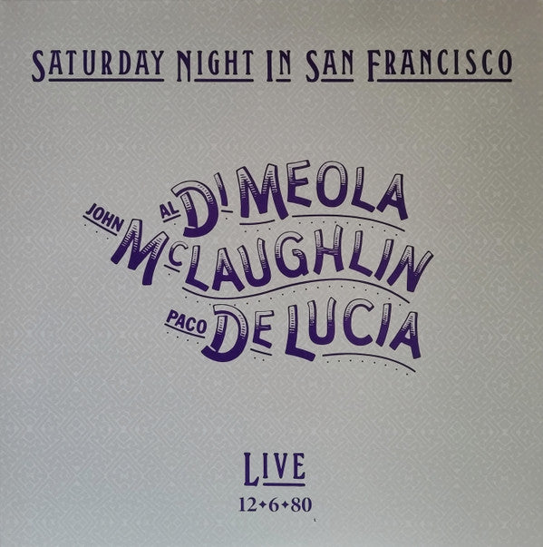 Al Di Meola, John McLaughlin, Paco De Lucía - Saturday Night In San Francisco