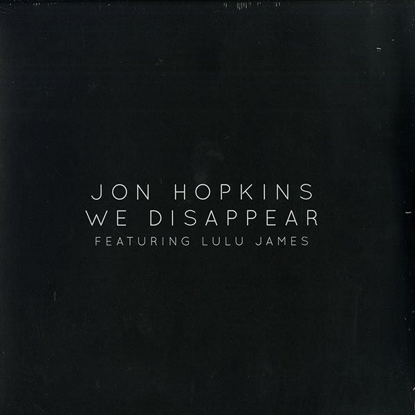 Jon Hopkins - We Disappear