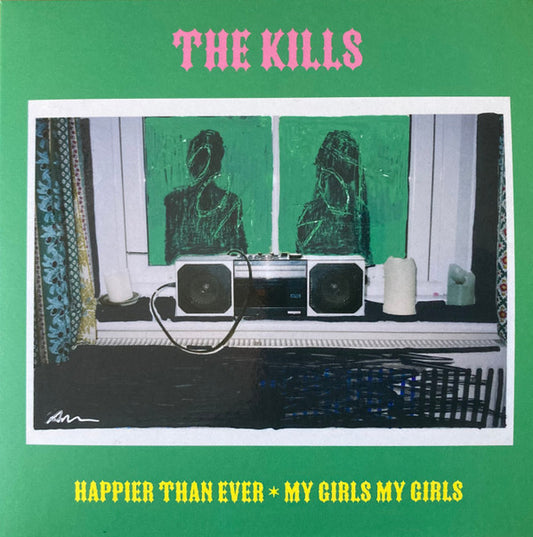 The Kills - Happier Than Ever / My Girls My Girls (Limited Edition 7")