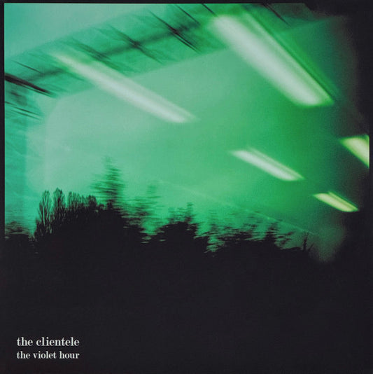 The Clientele - The Violet Hour