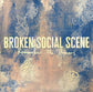 Broken Social Scene - Remember The Humans