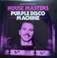 Purple Disco Machine - House Masters