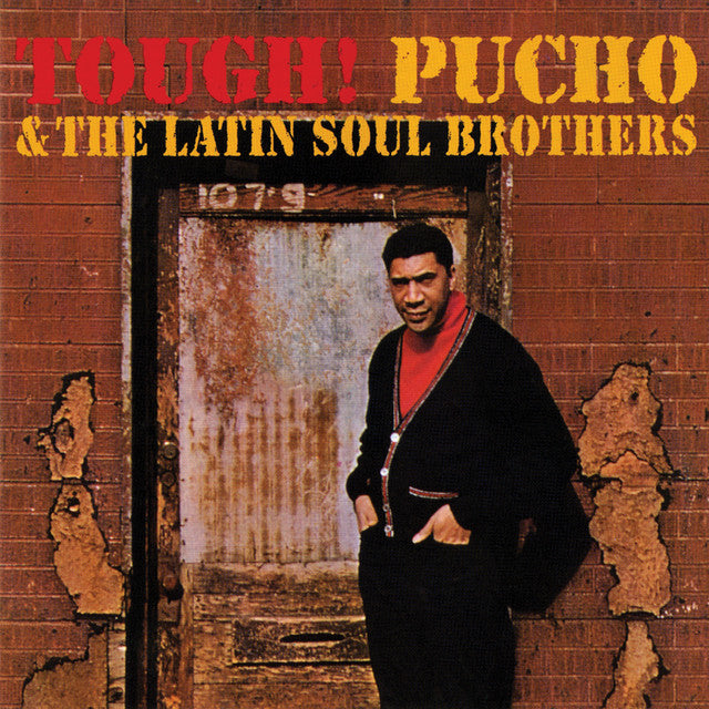 Pucho & The Latin Soul Brothers - Tough!