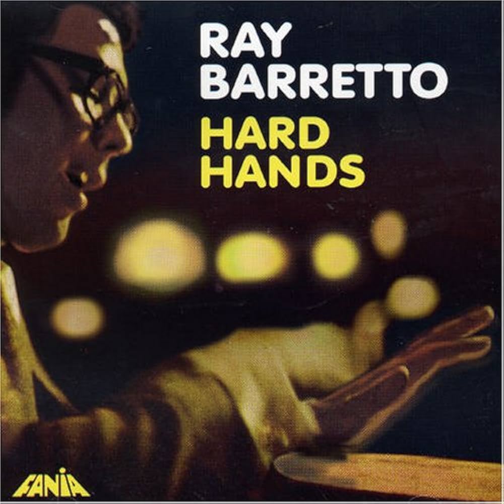 Ray Barretto - Hard Hands