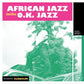 African Jazz / O.K. Jazz / African Team * African Jazz Invites O.K. Jazz