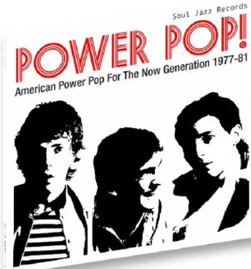 SOULJAZZ RECORDS PRESENTS - POWER POP! American Power Pop For The Now Generation 1977-81