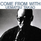 Takao Uematsu - Come From With