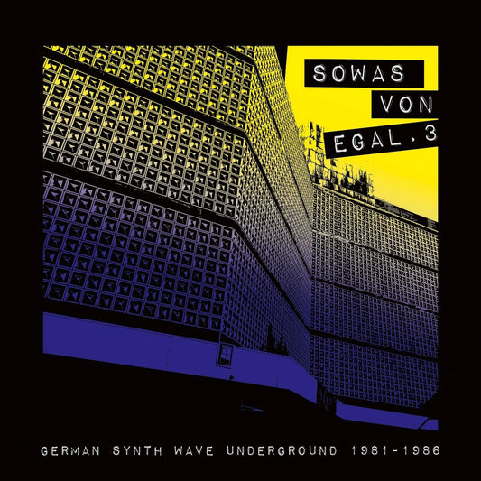 Various - Sowas von Egal V3 (GERMAN SYNTH WAVE UNDERGROUND 1981-1986)