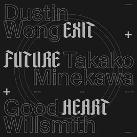 Dustin Wong + Takako Minekawa + Good Willsmith - Exit Music Heart Vinil - Salvaje Music Store MEXICO