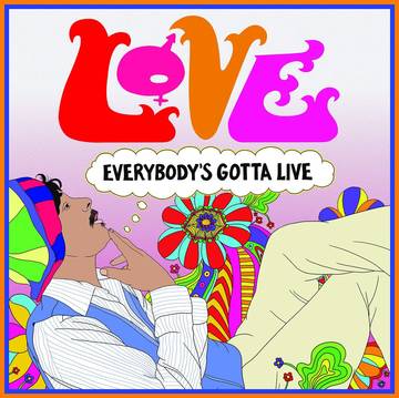 Love - Everybody's Gotta Live (RSD Edition of 2500)