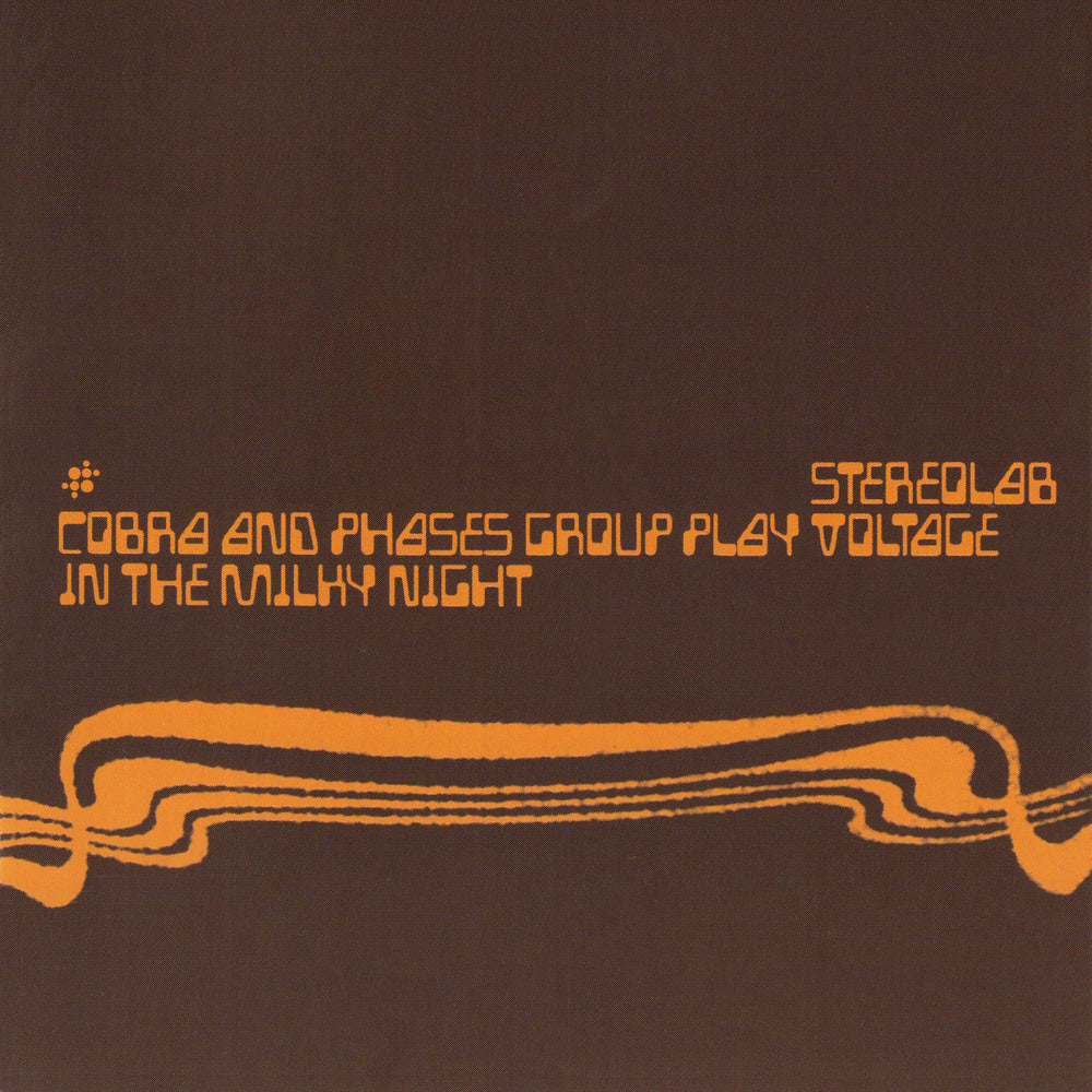 Stereolab - Cobra and Phases Group Play Voltage In The Milky Night (Expanded Edition 3xLP) Vinil - Salvaje Music Store MEXICO