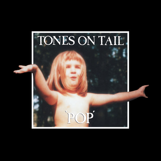 Tones On Tail - Pop (RSD 2020 Limited edition)