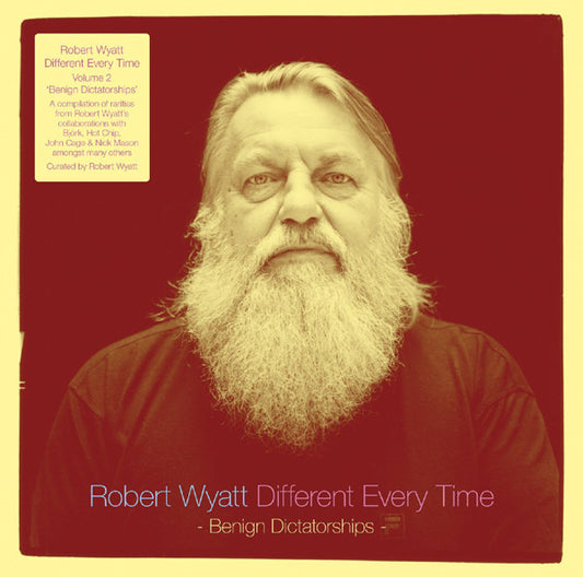 Robert Wyatt - Different Every Time Volume 2 - Benign Dictatorships (2xLP)