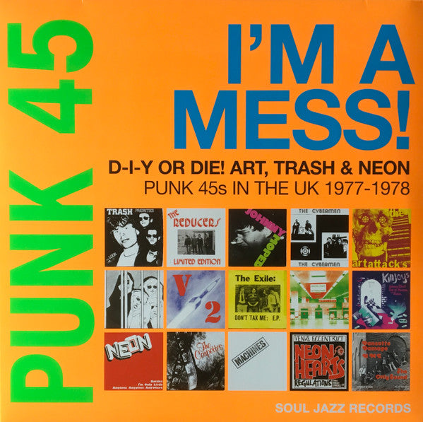 Various - Punk 45: I'm A Mess! D-I-Y Or Die! Art, Trash & Neon – Punk 45s In The UK 1977-78 (2xLP+"7")