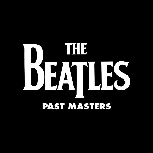 The Beatles - Past Masters (2xLP, Remastered 180gr)