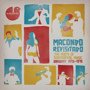 Various - Macondo Revisitado - The Roots Of Subtropical Music Uruguay 1975-1979 (2xLP + CD)