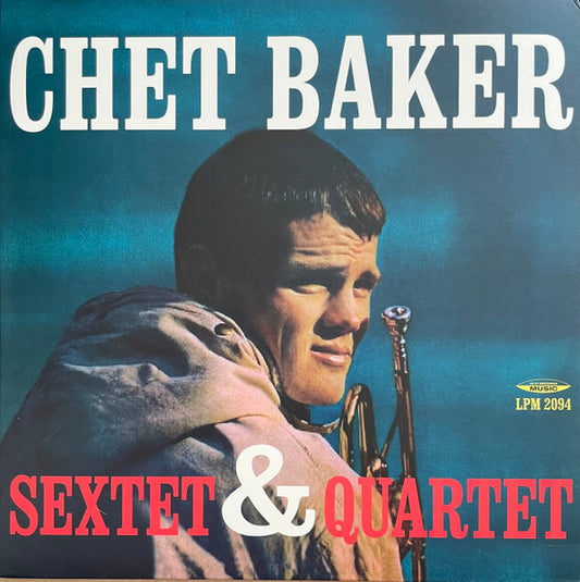 Chet Baker - Sextet & Quartet