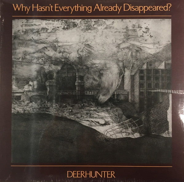 Deerhunter - Why Hasn't Everything Already Disappeared?
