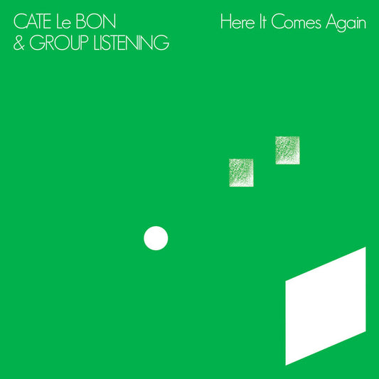 Cate Le Bon, Group Listening - Here It Comes Again
