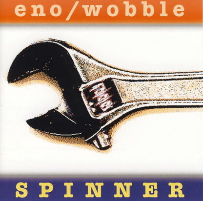 Eno* / Wobble* - Spinner (Expanded Edition)