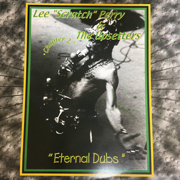 Lee "Scratch" Perry & The Upsetters* - Eternal Dubs: Chapter 2