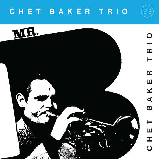 Chet Baker Trio - Mr. B (Blue LP)