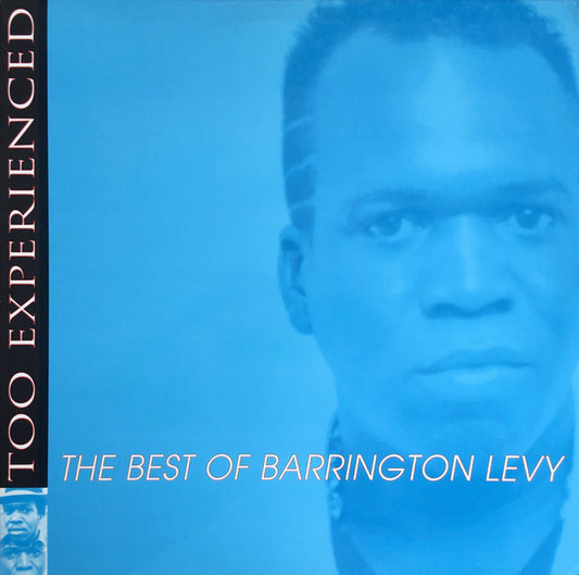 Barrington Levy - Too Experienced ... The Best Of Barrington Levy