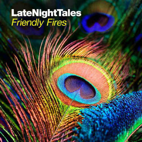 Friendly Fires - LateNightTales