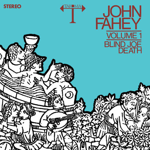 John Fahey - Volume 1 / Blind Joe Death