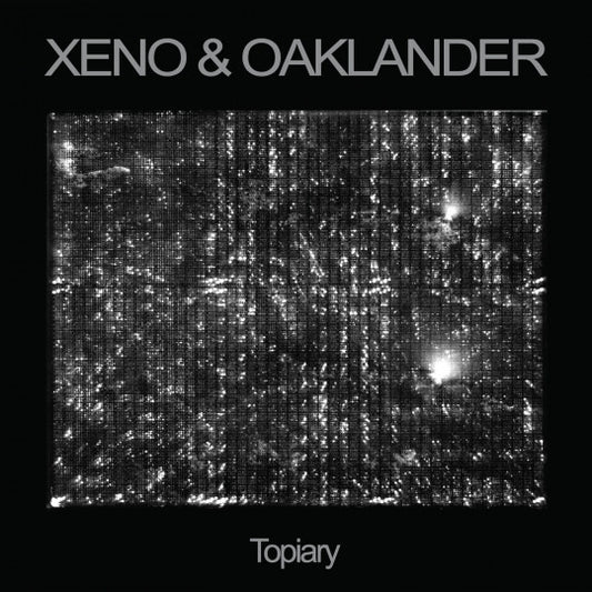 Xeno & Oaklander* - Topiary
