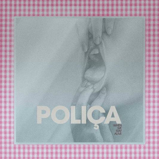 Poliça - When We Stay Alive (Ltd. Edition, crystal clear 180G LP) Vinil - Salvaje Music Store MEXICO