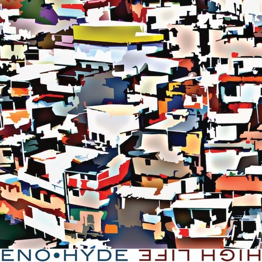 Brian Eno & Karl Hyde - High Life (2LP Gatefold) Vinil - Salvaje Music Store MEXICO