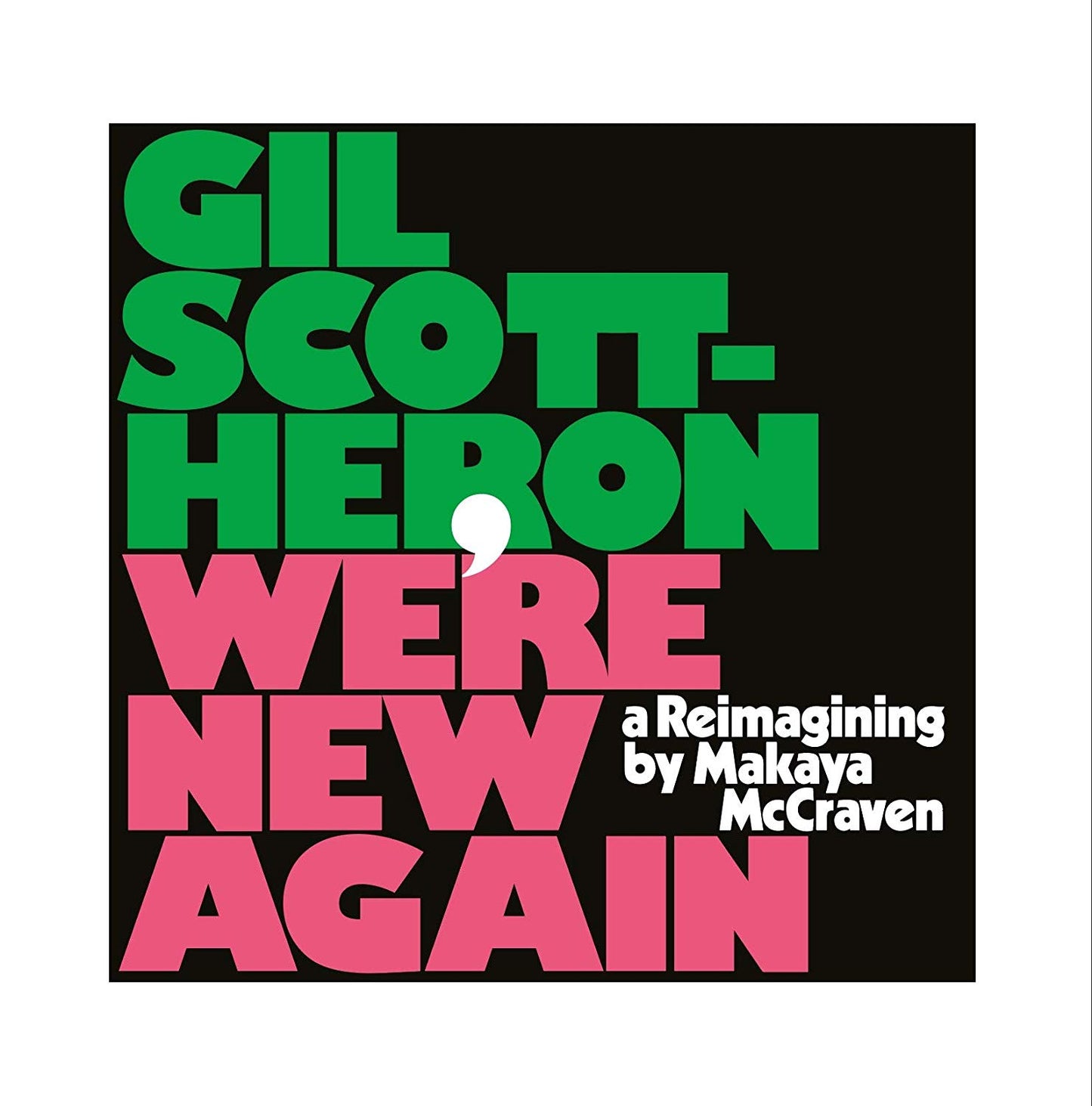 Gil Scott-Heron & Makaya McCraven -  We're New Again LP Vinil - Salvaje Music Store MEXICO